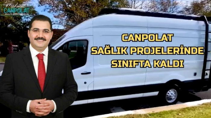 Canpolat, Sağlık Projelerinde Sınıfta Kaldı