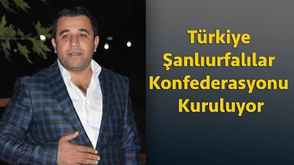 Türkiye Şanlıurfalılar Konfederasyonu Kuruluyor