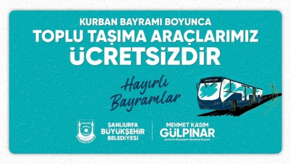 Kurban Bayramı’nda Urfa’da Toplu Taşıma Ücretsiz Olacak